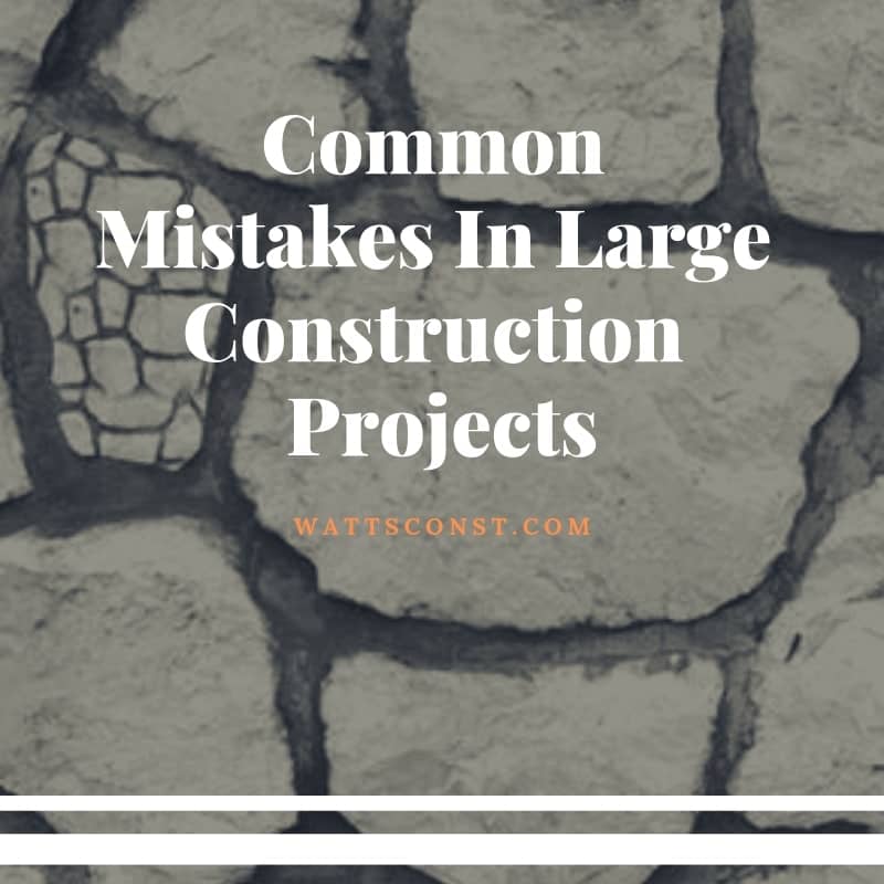 Common Mistakes in Large Construction Projects blog graphic