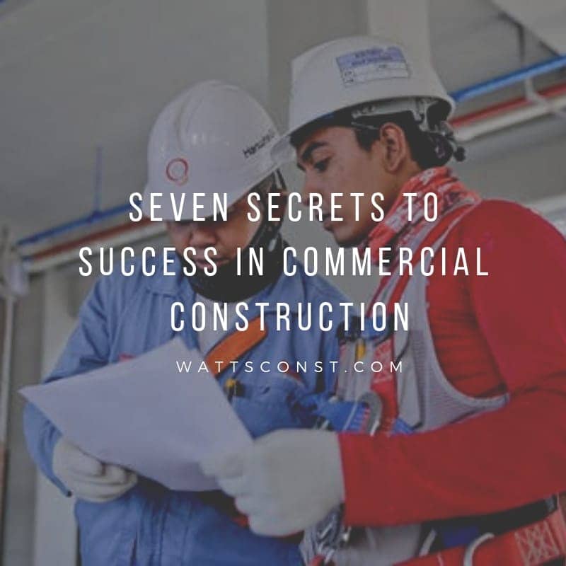 Seven Secrets to Success In Commercial Construction blog graphic