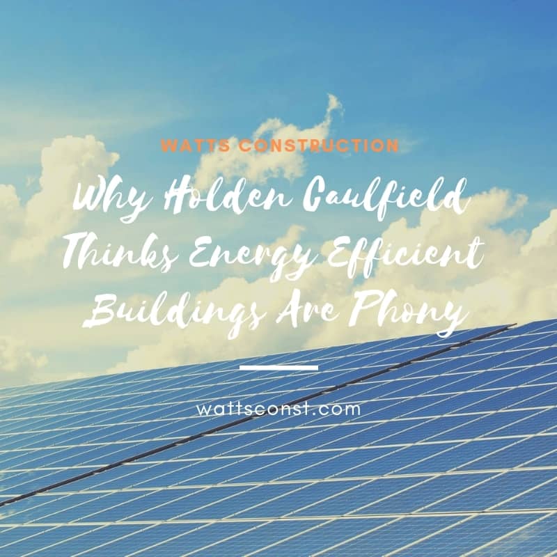 Holden Caulfield and Energy Efficient Buildings blog graphic